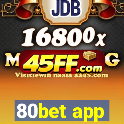 80bet app